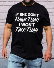 if she doesn't Hawk Tuah i don't want to tawk tuah, Hawk Tuah Spit On That Thang 2024 Shirt Hawk Tuah 24 Funny Trendy Viral Tshirt Viral Funny Shirt Hawk Tuah Girl  Funny TikTok Shirt Hawk Tuah TikTok Tshirt