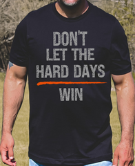 DON'T LET HARD DAYS WIN T-SHIRT Veteran Mental health matters Shirt