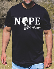 Nope not Again Biden SHIRT UNISEX Anti Biden