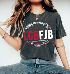 LGBFJB SHIRT , Proud member of the LGBFJB Community, Fuck Biden shirt trump 2024 shirt maga shirt trump supporters shirt, anti biden shirt, Maga Trump Supporters