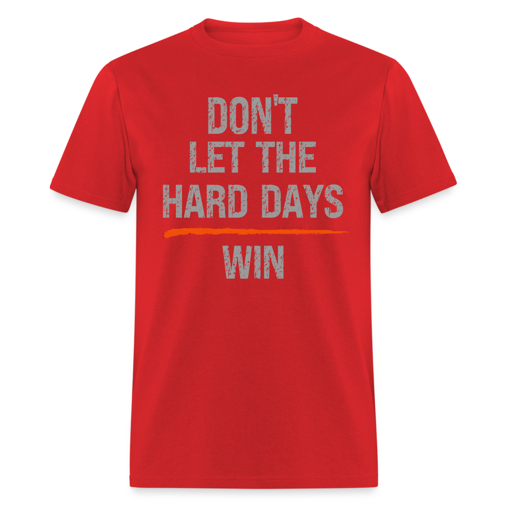 DON'T LET HARD DAYS WIN T-SHIRT Veteran Mental health matters Shirt - red