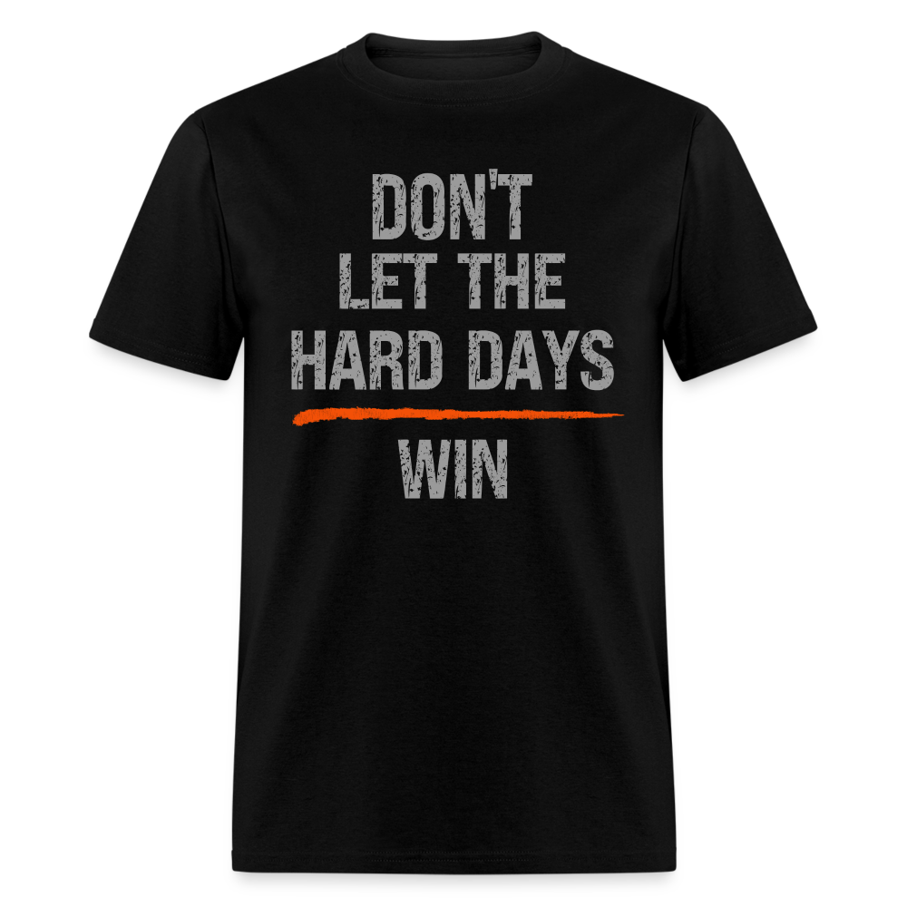 DON'T LET HARD DAYS WIN T-SHIRT Veteran Mental health matters Shirt - black