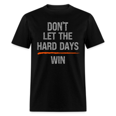 DON'T LET HARD DAYS WIN T-SHIRT Veteran Mental health matters Shirt - black