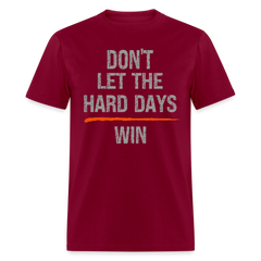 DON'T LET HARD DAYS WIN T-SHIRT Veteran Mental health matters Shirt - burgundy