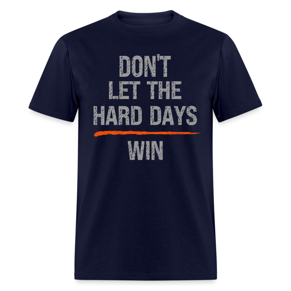 DON'T LET HARD DAYS WIN T-SHIRT Veteran Mental health matters Shirt - navy