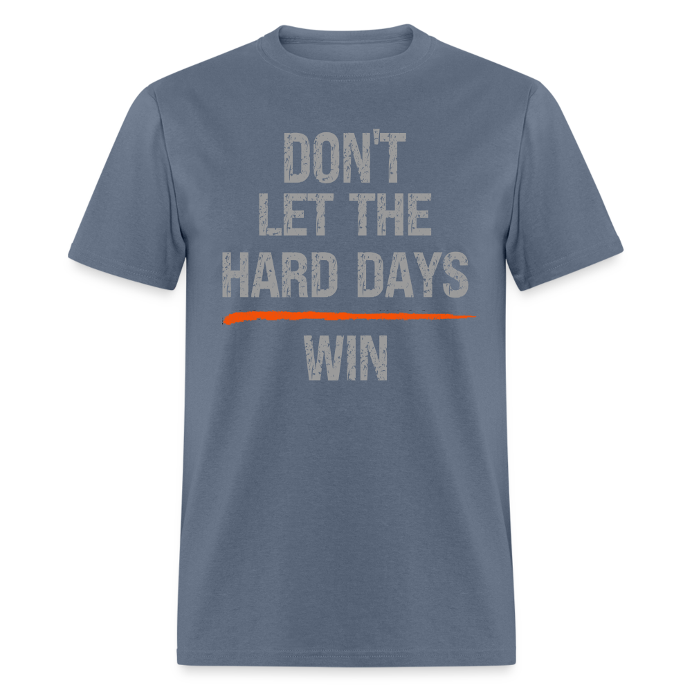 DON'T LET HARD DAYS WIN T-SHIRT Veteran Mental health matters Shirt - denim
