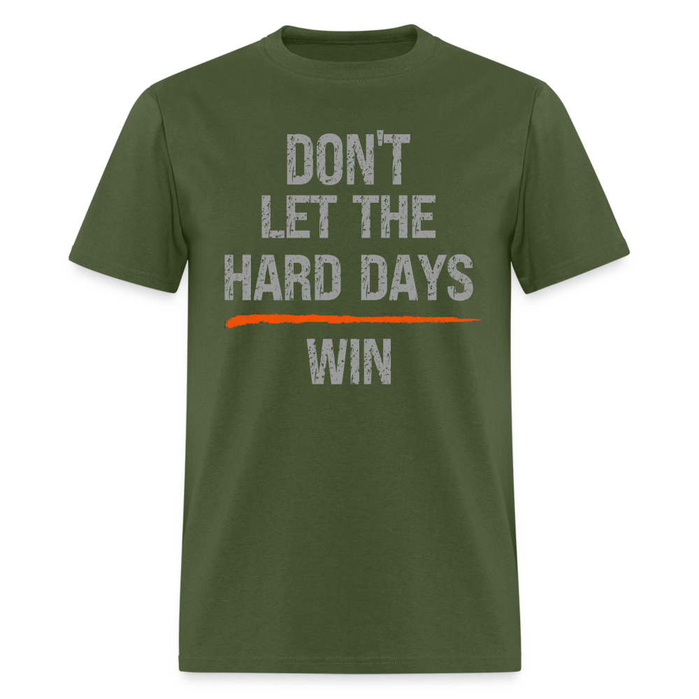DON'T LET HARD DAYS WIN T-SHIRT Veteran Mental health matters Shirt - military green